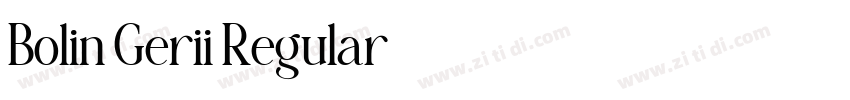 Bolin Gerii Regular字体转换 Bolin Gerii Regular字体转换